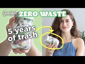 How I Fit 5 Years of My Trash In This Jar | Goodful