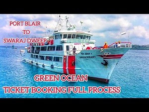 Green Ocean Ferry Booking Full Process Port Blair to Swaraj Dweep (Port Blair to Havelock)