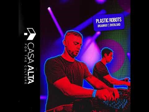 PREMIERE: Plastic Robots - Disarray (Original Mix) [Casa Alta]