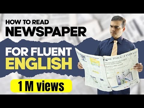 How to read newspaper-for fluent English. | by Dr. Sandeep Patil.