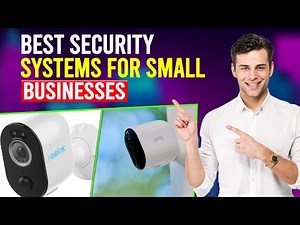 Best Security System For Small Businesses (Which Is The Best Security System For Small Businesses?)