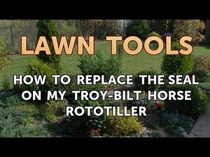 How to Replace the Seal on My Troy-Bilt Horse Rototiller