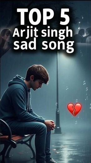 Top 5 best sad song Heart touching Iconic songs of arijit singh I arjit singh songs