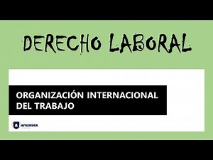 OIT - La Organización Internacional del Trabajo