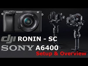 DJI Ronin SC - Sony A6400 18-105mm Setup, Balance & Active Track Demo