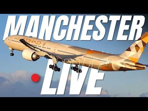 🔴 Manchester Airport LIVE ✈️