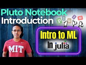 Intro to ML in Julia | J̶u̶p̶y̶t̶e̶r̶ Pluto Notebooks: A Fresh Approach to Computing [Lecture 4]