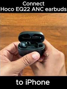 Pair Hoco EQ22 ANC earbuds to iPhone