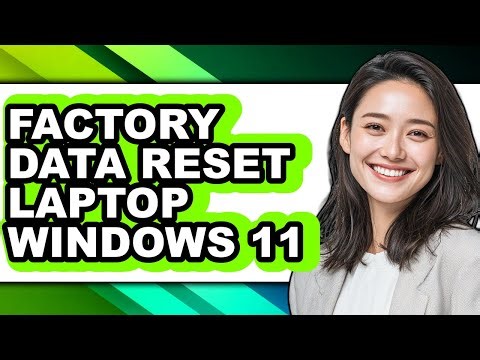 How to Factory Data Reset Laptop Windows 11 - Easy Guide