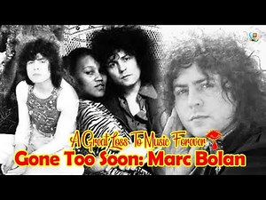 Gone Too Soon: Marc Bolan – The Glittering Rock Star Whose Death Was A Great Loss To Music Forever