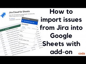 How to import Jira issues into Google Sheets with Google Sheets add-on - Tutorial [2024]