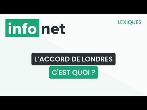Qu'est-ce que l'accord de Londres ?