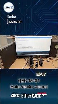 QEC-M-01 Running with Delta ASDA-B3 Series | EP07 · ICOP QEC-M-01 Multi-Vendor Control