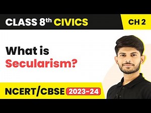 What is Secularism? - Understanding Secularism | Class 8 Civics Chapter 2