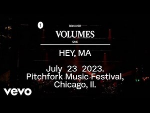 Bon Iver - HEY, MA - Pitchfork Music Festival, Chicago, IL. July 23 2023