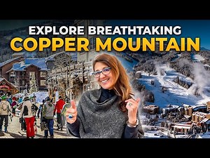 Get to Know Copper Mountain: World Class Resort Community Near Breckenridge