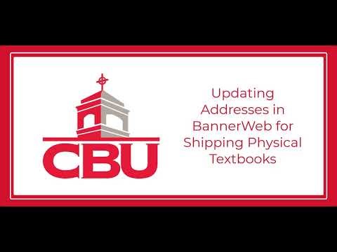 Updating Address in BannerWeb for Shipping Physical Textbooks - CBU Tutorial