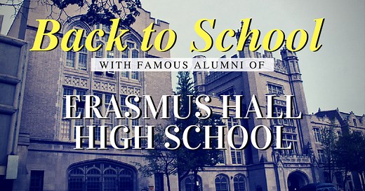 Go Back to School with Famous Erasmus Hall High Alumni | A Slice of Brooklyn