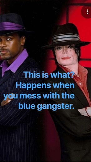 Don't mess with blue, gangster/michael jackson