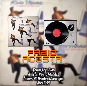 Tema: Anja Juan Artista: Kinito Mendez Año: 1995 Álbum: El Hombre Merengue | Dj Fabio Acosta