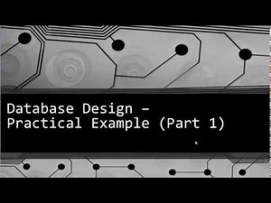 Database Design Practical Example Part 1