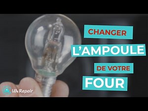 Comment changer l’ampoule d’un four ? - WeRepair