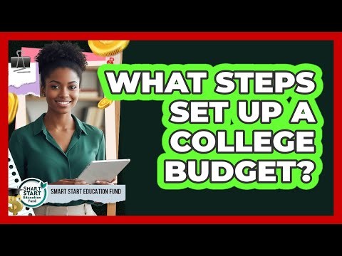 What Steps Set Up a College Budget?