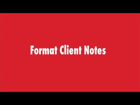 Format Client Notes