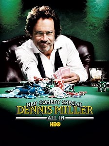 Stream Dennis Miller: All In (2006): Find it on Netflix, Prime Video, Hulu & more