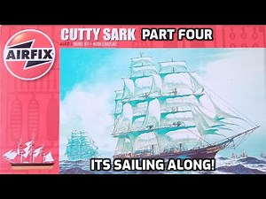 Building the airfix 1955 tooling Cutty Sark - A Model Ship Tutorial part four