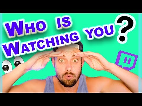 How To See Who Is Watching A Stream On Twitch