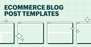 4 Ecommerce Blog Post Templates To Build Traffic for Your Store - Shopify Canada