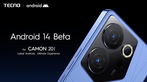 TECNO Unveils Android 14 Beta for CAMON 20 Series Smartphones - Gizmochina