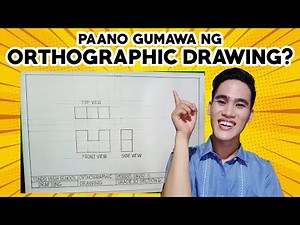 [TAGALOG] ORTHOGRAPHIC DRAWING TUTORIAL | How to Make Orthographic Drawing / Orthographic Projection