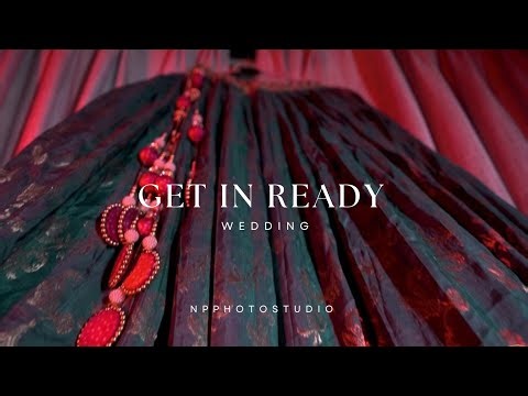Best Cinematic Bride Getting Ready / Aditi & Durgesh / 2025 / NP PHOTO STUDIO