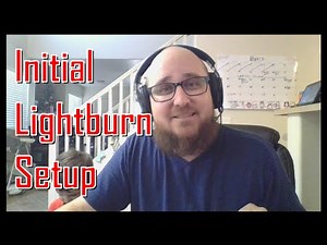 Lightburn - Initial startup settings