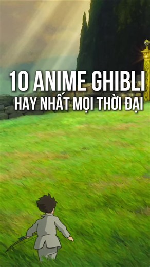 Bạn thích anime nào của Ghibli nhất? Khám phá các phim nổi tiếng