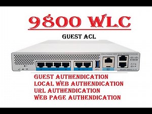 Guest ACL and Guest Authentication 9800 Wireless Controller/Local web Authentication#cisco #wireless