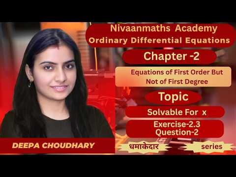 L-120|| Solvable for x||Ordinary Differential Equation||Nivaanmaths Academy|| B.Sc. mathematics