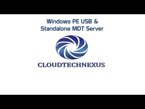 Windows PE USB & Standalone MDT Server - Video#30