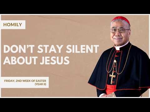 Be Courageous in Sharing Jesus with Others - William Cardinal Goh (Homily - 17 Apr 2026)