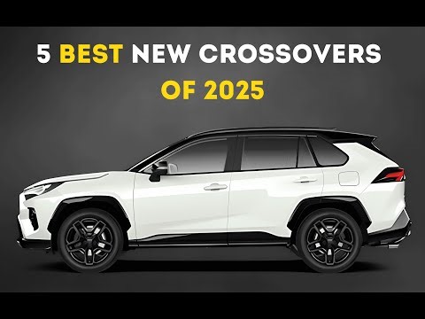 Top 5 Best Crossovers & SUVs of 2025