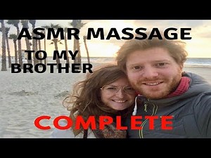 ASMR Complete Massage to my brother - back-neck-head