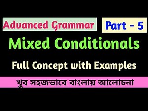 Mixed Conditionals | Conditionals | Second Conditional | Third Conditional