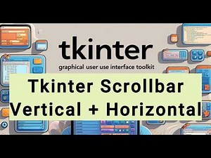 Python Tkinter Scrollbar Tutorial | Vertical & Horizontal Scrollbars