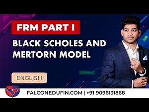 Black Scholes Merton Model Part 1/2 | FRM | 2020 Session