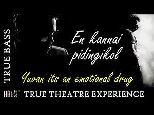 A Yuvan Shankar Raja Musical | En Kannai Bass Boosted Song | HBi Sound Eng | yuvan shankar raja hits