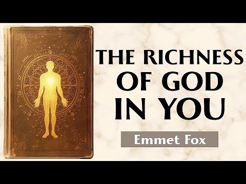 The Abundance Mindset - PROSPERITY AS A STATE OF BEING - Emmet Fox