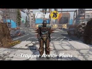 Fallout 76| Trapper Armor plans Location
