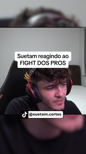 Suetam reagindo ao FIGHT DOS PROS